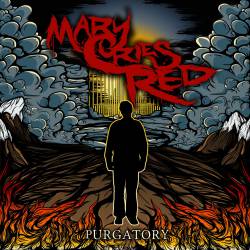 Mary Cries Red : Purgatory